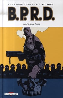 B.P.R.D. Tome 5 : la flamme noire