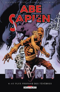 Abe sapien Tome 6 : au plus profond des ténèbres