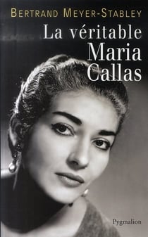 LA VERITABLE : la véritable Maria Callas