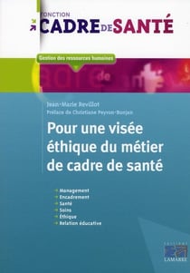 Pour une visée éthique du métier de cadre de santé