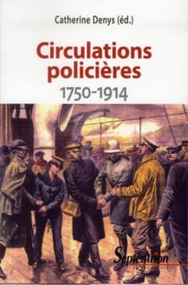 Circulations policières - 1750 1914
