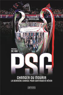 Psg - changer ou mourir : la dernière chance pour continuer à rêver
