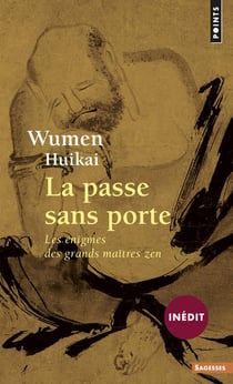 La passe sans porte - les énigmes des grands maîtres zen