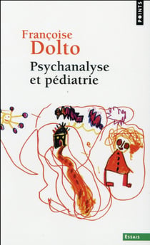 Psychanalyse et pédiatrie - les grandes notions de la psychanalyse - seize observations d'enfants