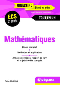 Mathématiques - ECS 2e année - cours complet, méthodes et application, annales corrigées, rapport de jury et sujets inédits - tout en un