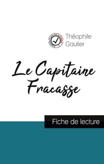 Le Capitaine Fracasse de Théophile Gautier (fiche de lecture et analyse complète de l'oeuvre)