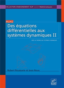 Des équations différentielles aux systèmes dynamiques Tome 2 - vers la théorie des systèmes dynamiques