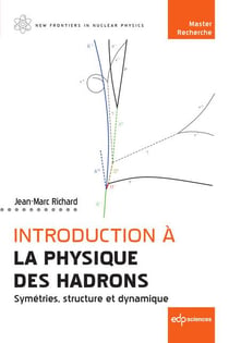Introduction à la physique des hadrons : symétries, structure et dynamique
