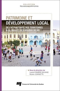 Patrimoine et développement local : De l'attractivité des territoires à la qualité des milieux de vie