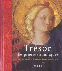Tresor des prieres catholiques