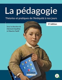 La pédagogie : Théories et pratique de l'antiquité a nos jours 5e edition (5e édition)