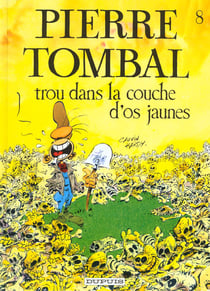 Pierre Tombal Tome 8 : trou dans couche d'os jaunes