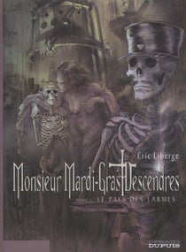 Monsieur Mardi-Gras Descendres Tome 3 - le pays des larmes