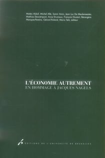 L'économie autrement - en hommage a jacques nagels