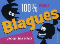 100 % fun ! blagues pour les kids