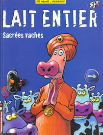 Lait entier t.1 - sacrées vaches