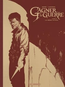 Gagner la guerre Tome 3 : la mère patrie