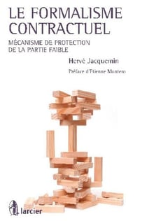 Le formalisme contractuel - mecanisme de protection de la partie faible