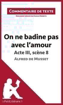 On ne badine pas avec l'amour de Musset : acte III, scène 8