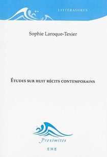 Études sur huit récits contemporains