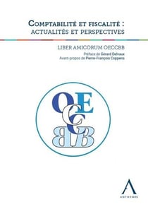 Comptabilité et fiscalité : actualites et perspectives - liber amicorum OECCBB