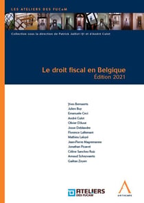 Le droit fiscal en Belgique (édition 2021)