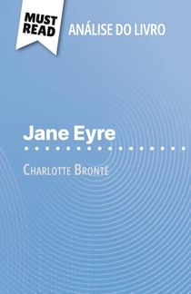Jane Eyre de Charlotte Brontë (Analise do livro) : Analise completa e resumo pormenorizado do trabalho