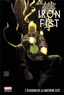 Iron Fist Tome 3 : l'évasion de la huitième cité