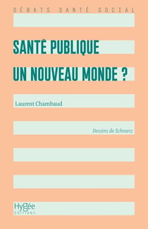 Santé publique : un nouveau monde ? (2e édition)