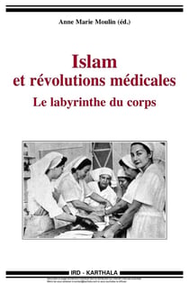 Islam et révolutions médicales. Le labyrinthe du corps