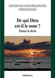 De qui dieu est-il le nom ? penser le divin