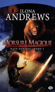 Kate Daniels Tome 1 : morsure magique