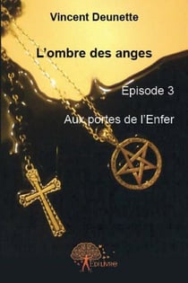 L'ombre des anges - Tome 3 : Aux Portes de l'Enfer