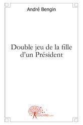 Double jeu de la fille d'un président