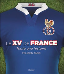 Le XV de France : toute une histoire (édition 2022)