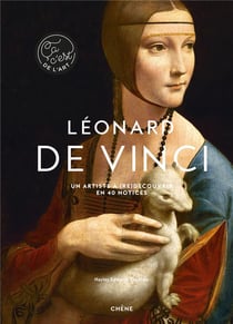 Léonard de Vinci - un artiste à (re)découvrir en 40 notices