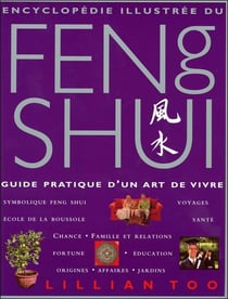 Encyclopédie illustrée du Feng Shui