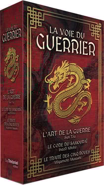 La Voie du guerrier : L'art de la guerre de Sun Tzu- Le code du Samouraï de Inazo Nitobo - Le traité des cinq