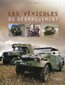 Les véhicules du débarquement - des mécaniques venues d'ailleurs