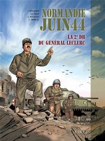 Normandie juin 44 Tome 10 : La 2e DB du général Leclerc