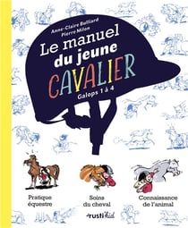 Le manuel du jeune cavalier - galops 1 à 4