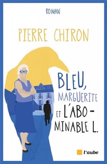 Bleu, marguerite et l'abominable l.