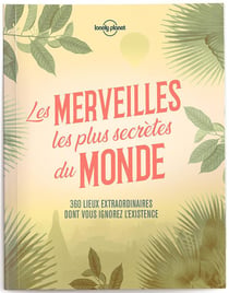 Les Merveilles Les Plus Secretes Du Monde - Lonely Planet