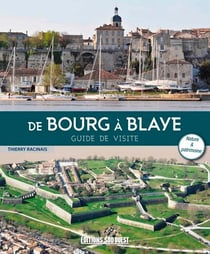 De Bourg à Blaye, guide de visite