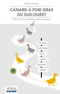 Canard à foie-gras du Sud-Ouest - défense d'un patrimoine gastronomique