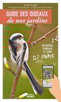 Guide des oiseaux de nos jardins : 50 espèces d'oiseaux et leurs chants