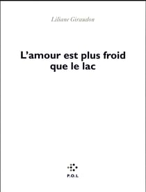 L'amour est plus froid que le lac