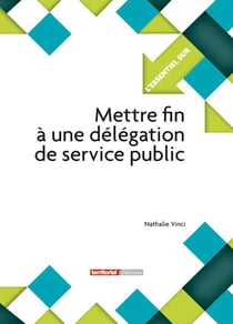 L'essentiel sur t.293 - mettre fin à une délégation de service public