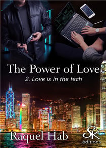 The power of love Tome 2 : love is in the tech