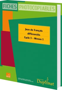 DUPLIMAT : jeux de francais differenciés - cycle 3, niveau 1